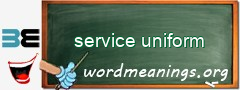 WordMeaning blackboard for service uniform